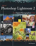 Adobe Photoshop Lightroom 2 for Digital Photographers Only